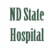 ND State Hospital